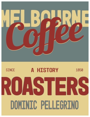 Book cover image - Melbourne Coffee Roasters