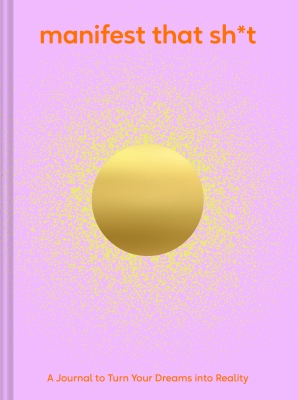Book cover image - Manifest That Sh*t