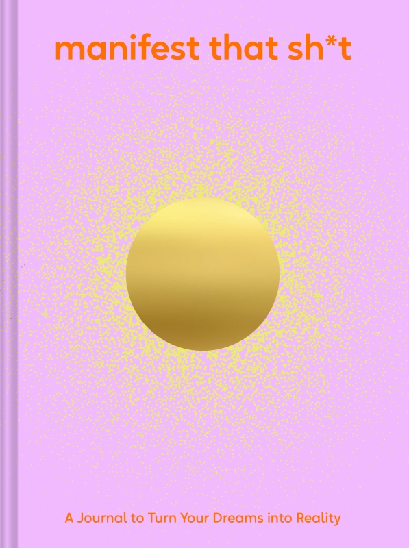 Book cover image - Manifest That Sh*t