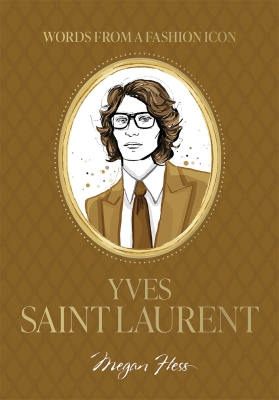 Book cover image - Words from a Fashion Icon: Yves Saint Laurent