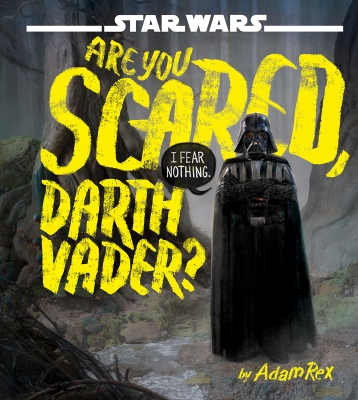 Book cover image - Are You Scared, Darth Vader?