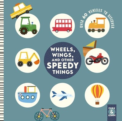 Book cover image - Wheels, Wings, and Other Speedy Things                      