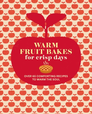Book cover image - Warm Fruit Bakes for Crisp Days