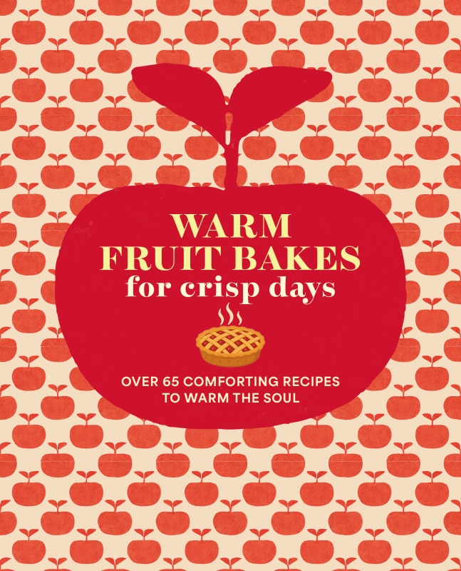 Book cover image - Warm Fruit Bakes for Crisp Days
