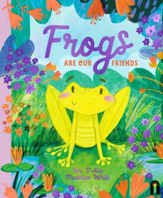 Book cover image - Frogs Are Our Friends