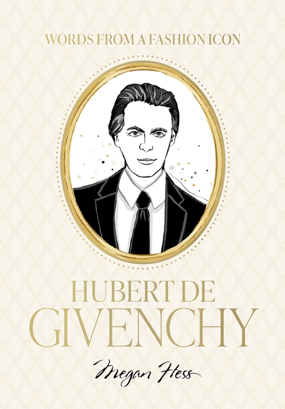 Book cover image - Words from a Fashion Icon: Hubert de Givenchy