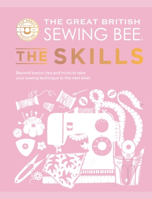 Book cover image - The Great British Sewing Bee: The Skills