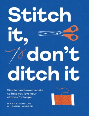 Book cover image - Stitch It, Don’t Ditch It