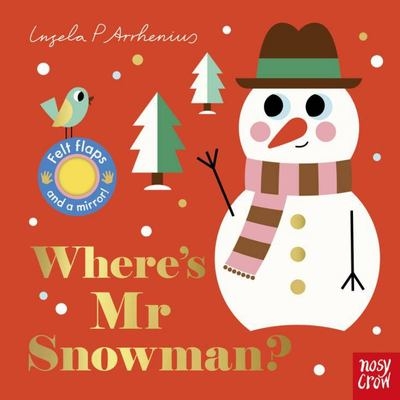 Book cover image - Where’s Mr Snowman? (Felt Flaps)