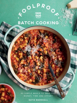 Book cover image - Foolproof Batch Cooking