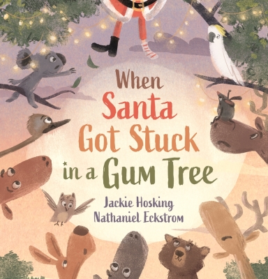 Book cover image - When Santa Got Stuck in a Gum Tree