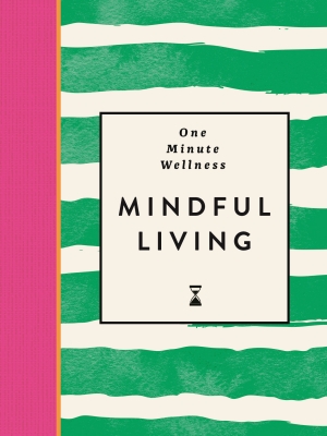 Book cover image - One-Minute Wellness: Mindful Living