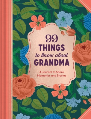 Book cover image - 99 Things to Know About Grandma