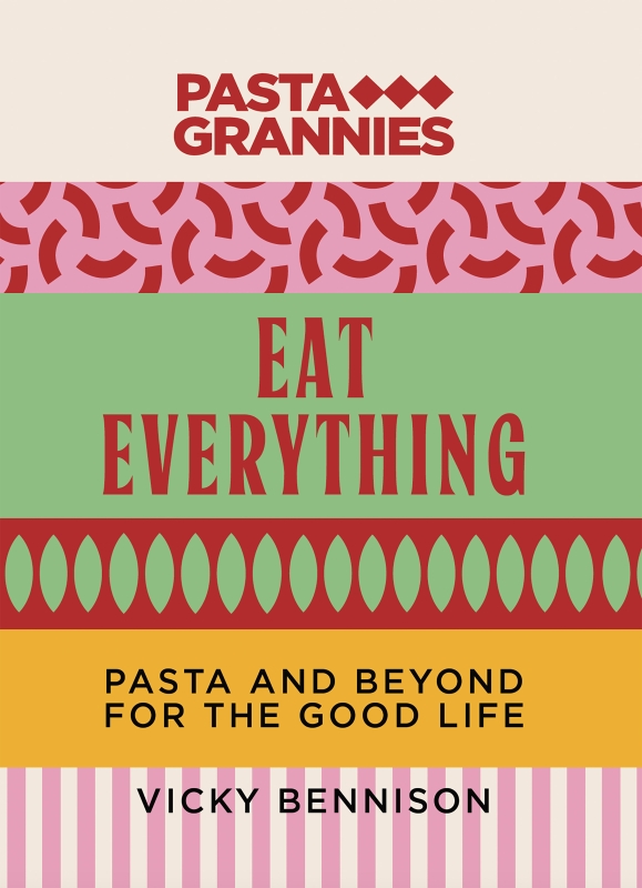 Book cover image - Pasta Grannies: Eat Everything