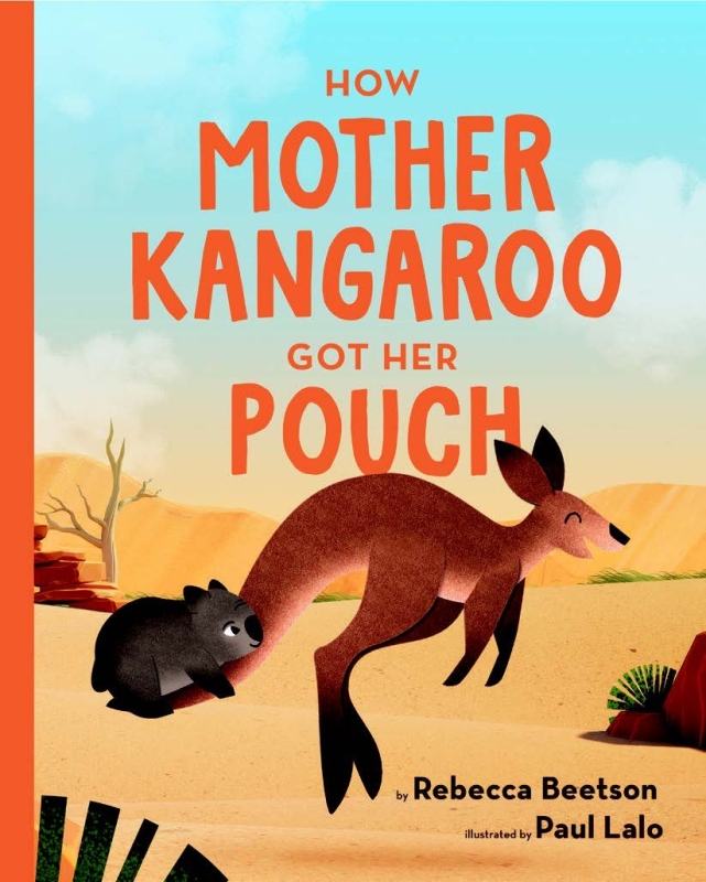 Book cover image - How Mother Kangaroo Got Her Pouch