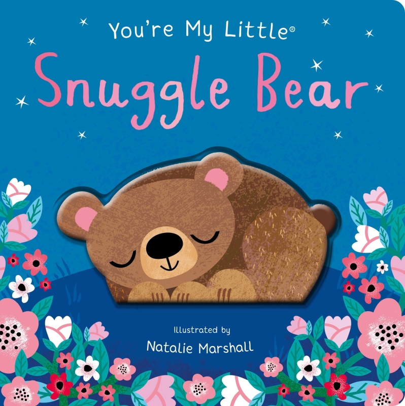Book cover image - You’re My Little Snuggle Bear