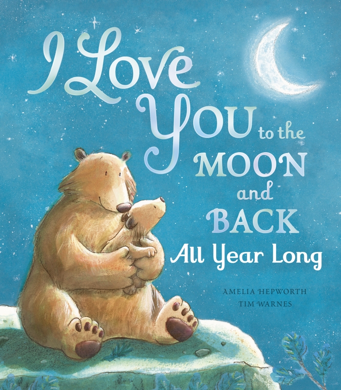 Book cover image - I Love You to the Moon and Back: All Year Long