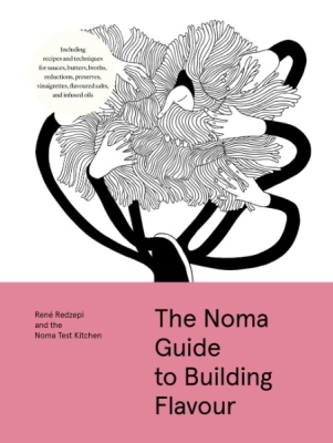 Book cover image - The Noma Guide to Building Flavour