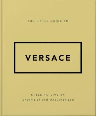 Book cover image - The Little Guide to Versace