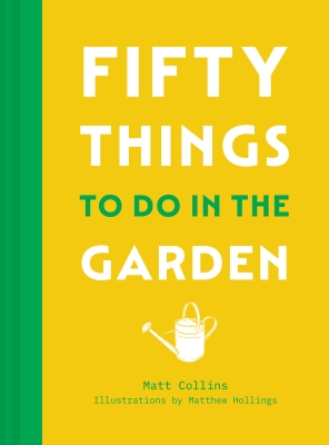 Book cover image - Fifty Things To Do in the Garden