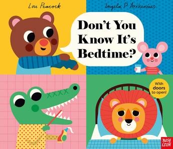 Book cover image - Don’t You Know It’s Bedtime?