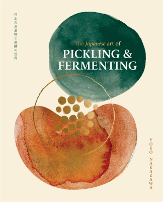 Book cover image - The Japanese Art of Pickling & Fermenting