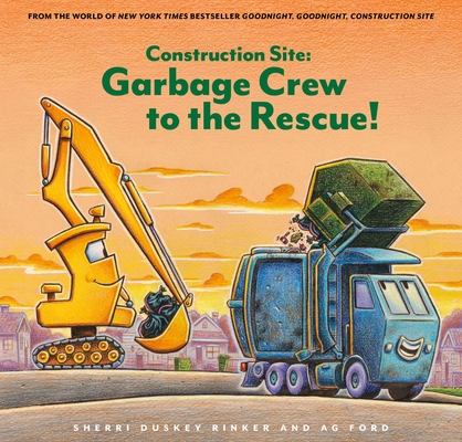 Book cover image - Construction Site: Garbage Crew to the Rescue!