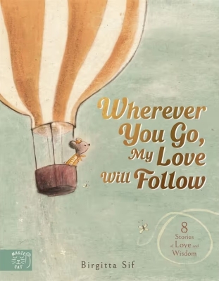 Book cover image - Wherever You Go, My Love Will Follow