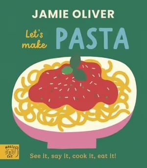 Book cover image - Jamie Oliver: Let’s Make Pasta