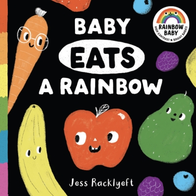 Book cover image - Rainbow Baby: Baby Eats a Rainbow