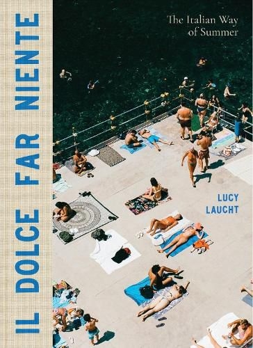 Book cover image - Il Dolce Far Niente: The Italian Way of Summer