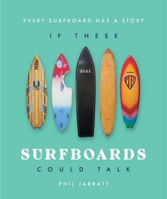Book cover image - If These Surfboards Could Talk