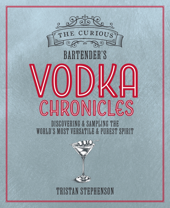 Book cover image - The Curious Bartender’s Vodka Chronicles
