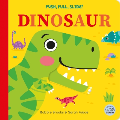 Book cover image - Push, Pull, Slide! Dinosaur