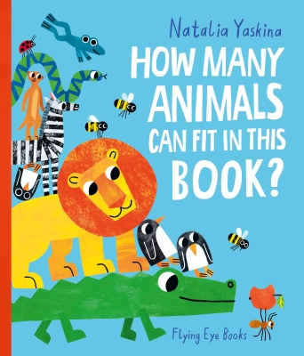 Book cover image - How Many Animals Can Fit in This Book?