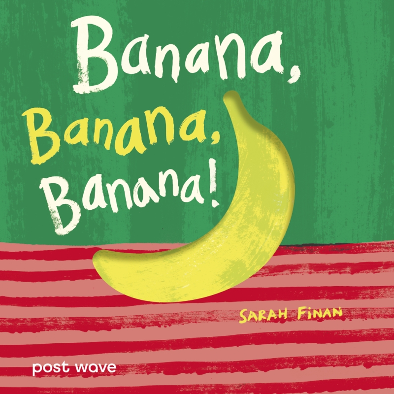 Book cover image - Banana, Banana, Banana