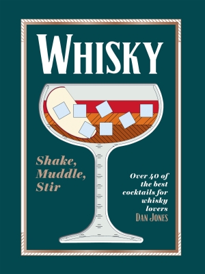 Book cover image - Whisky: Shake, Muddle, Stir