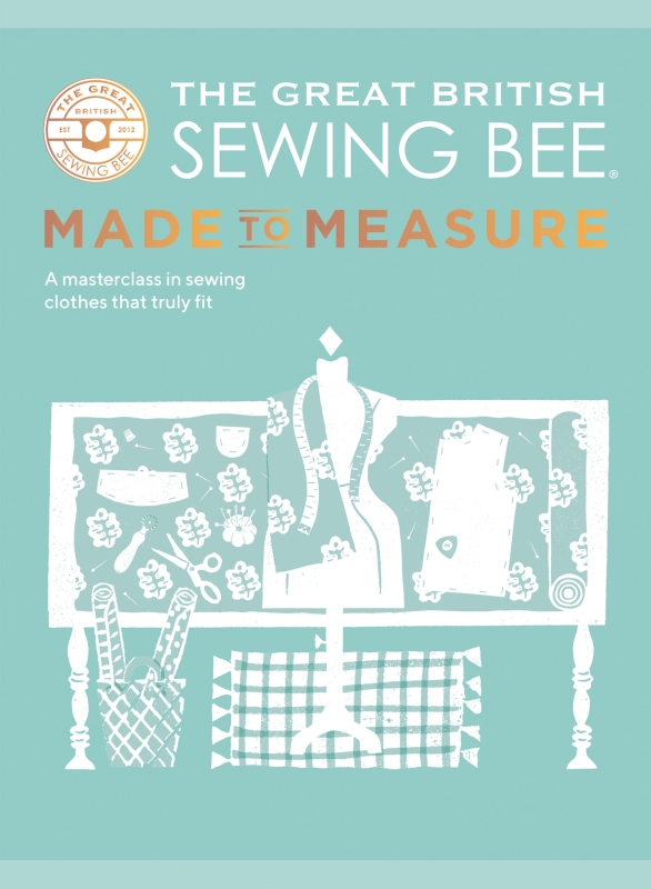 Book cover image - The Great British Sewing Bee: Made to Measure