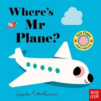 Book cover image - Where’s Mr Plane?: Felt Flaps