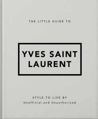 Book cover image - The Little Guide to Yves Saint Laurent