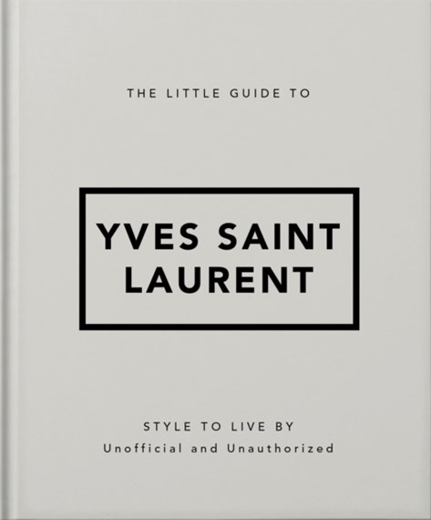 Book cover image - The Little Guide to Yves Saint Laurent