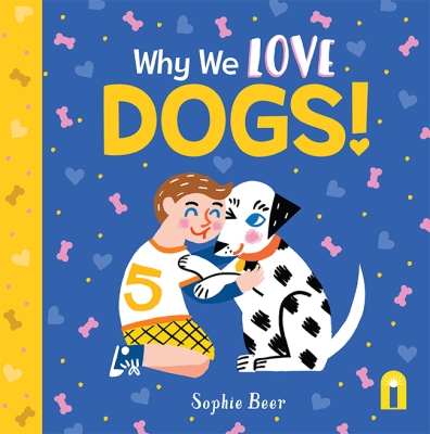 Book cover image - Why We Love Dogs!