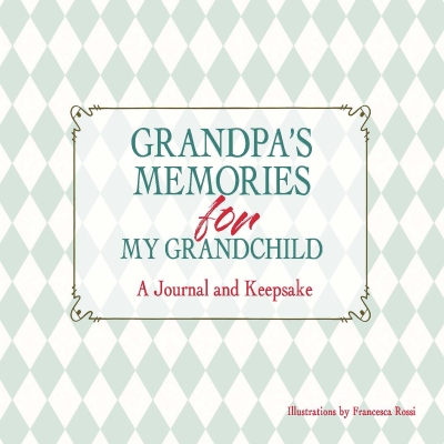 Book cover image - Grandpa’s Keepsake Memory Journal